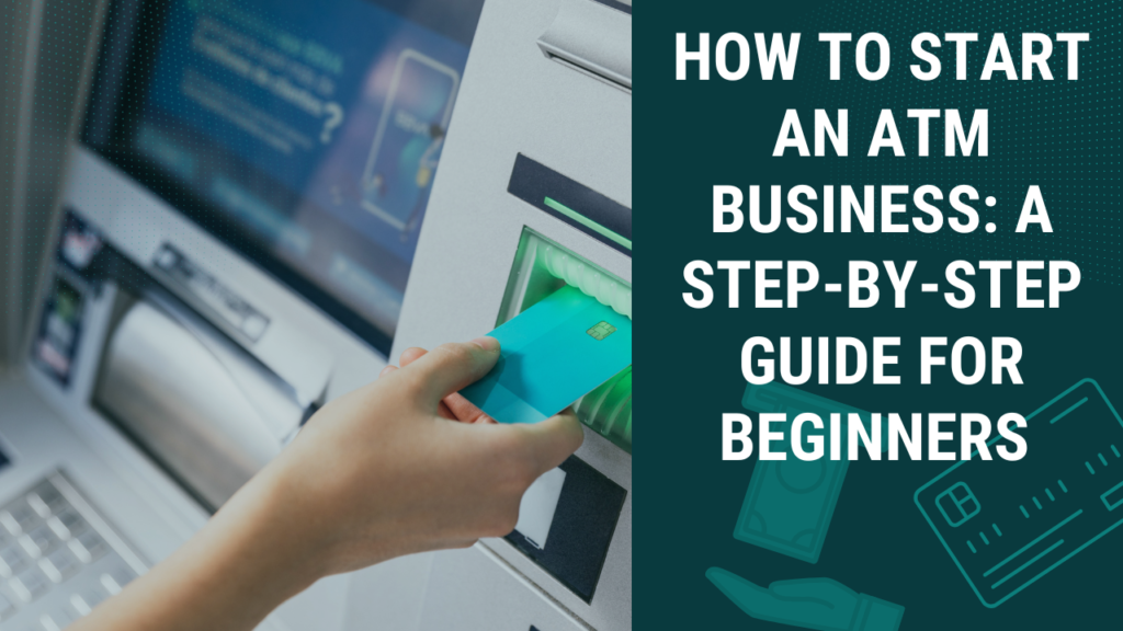 how to start a atm business