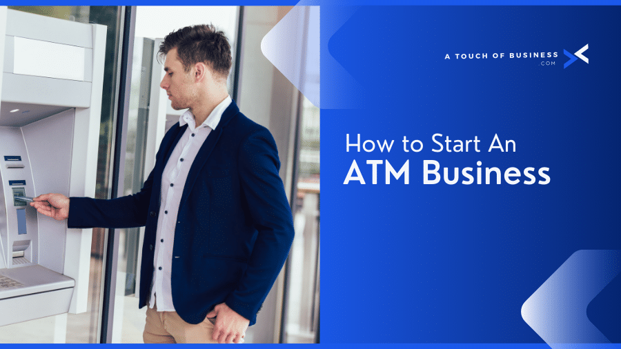 how to start a atm business
