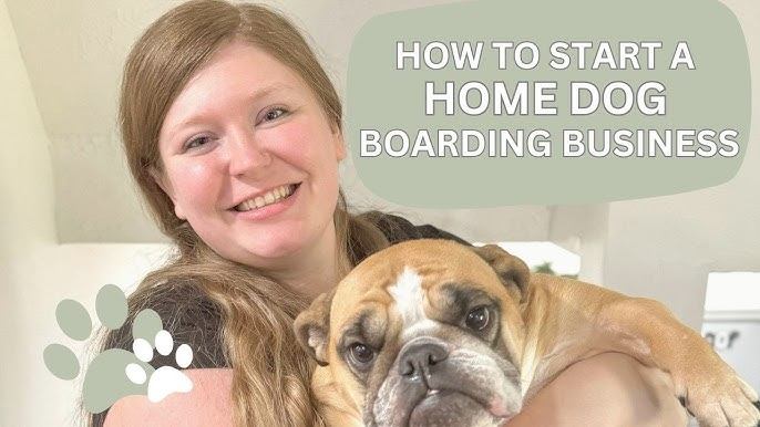 how to start a dog boarding business